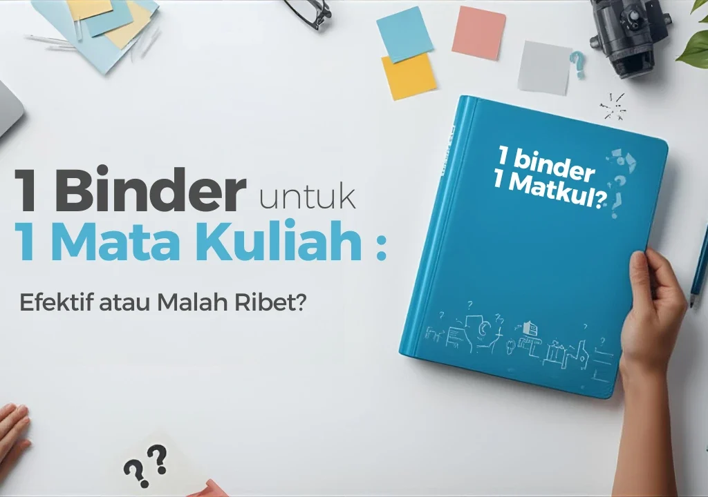 Bingung pilih 1 binder per matkul atau satu binder untuk semua? Baca plus-minus, tips setup, dan opsi hybrid biar catatan kuliah tetap rapi dan ringan.
