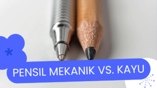 perbandingan pensil mekanik dan pensil kayu untuk menulis sehari-hari