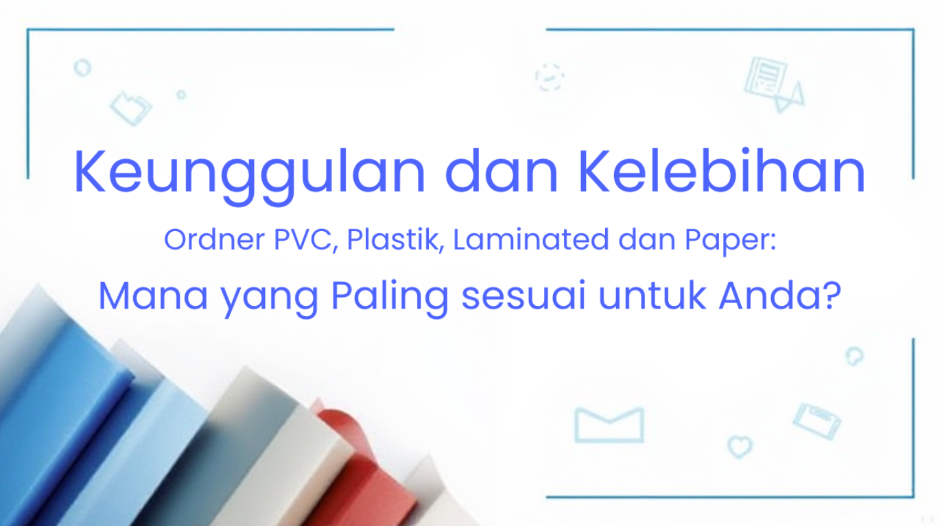 Ordner PVC, plastik, laminated, dan paper untuk penyimpanan dokumen