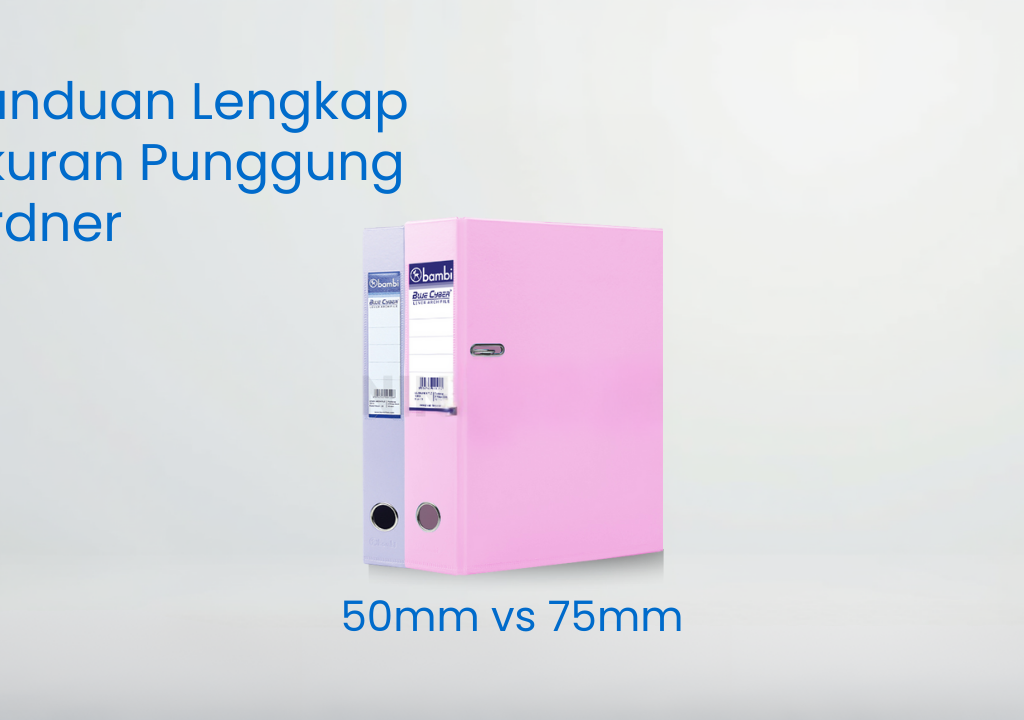 Perbandingan ukuran ordner 50mm dan 70mm Bindex dengan kapasitas dokumen berbeda