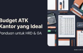 Panduan budget ATK kantor ideal untuk HRD dan GA dengan strategi beli grosir hemat